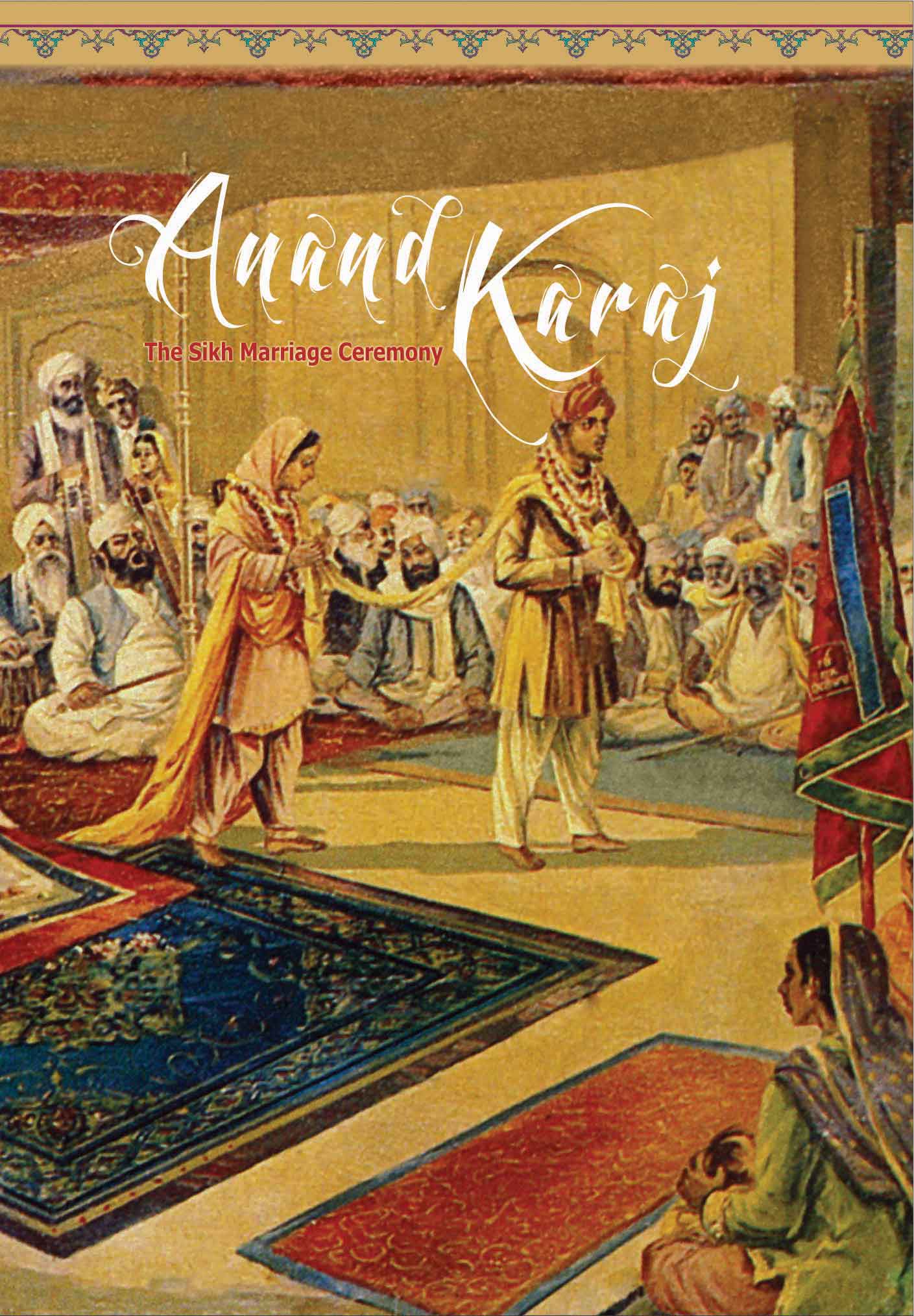  Anand Karaj - Sikh Marriage Ceremony